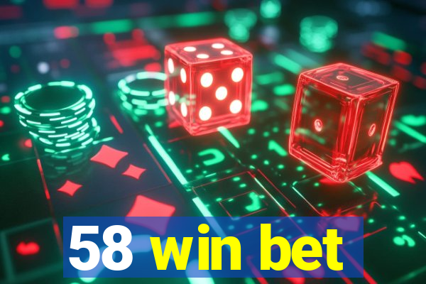 58 win bet